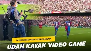 “Seperti Video Game” Ini Dia 7 Hal Yang Membuat Siaran La Liga Jadi Yang Terbaik di Dunia