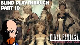 It's Over! - FFXII The Zodiac Age - Blind Playthrough - Part 10/End