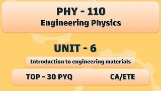 PHY 110 | UNIT- 6 | Engineering Physics | CA MTE ETE practice | one night revision | lpu | LPU
