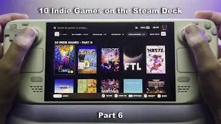 10 Indie Games on the Steam Deck | Vol #6