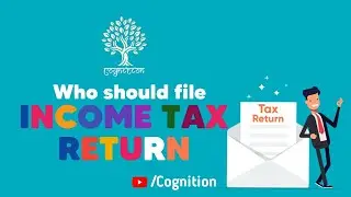 who should file Income Tax Return | New Rule 12AB | FY 2021-22 | Cognition|