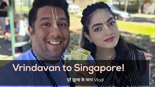 Vrindavan से Singapore पूरे झुण्ड के साथ | Australia Tour | Madhavas ki Duniya #DailyVlogs
