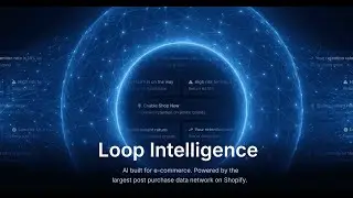 Introducing Loop Intelligence | AI Built for Ecommerce