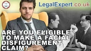 Are You Eligible To Make a Facial Disfigurement Compensation Claim? ( 2019 ) UK