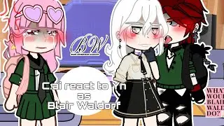 C.ai react to F!YN as Blair Waldorf |•1/1|•🇧🇷/🇺🇸•|Pt,Br/Eng| |•Enemies to lovers?!•||•School Au