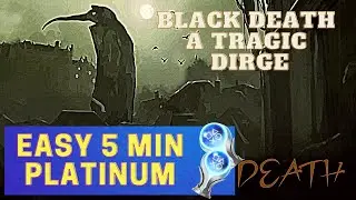 EASY 1$ & 5MIN PLATINUM || Black Death: A Tragic Dirge 100% Walkthrough