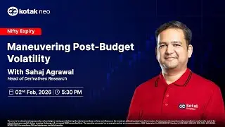 🔴 [Live] - Expiry Ki Baat I Maneuvering post budget volatility  I Kotak Neo
