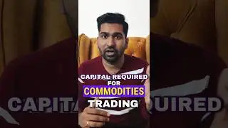 Capital Required for Commodities Trading #trading #dineshpitchuka #stockmarket #commodities