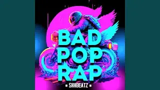 BAD POP RAP