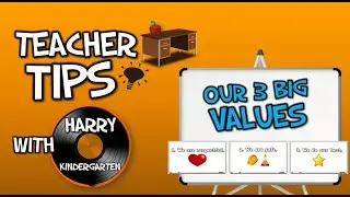 Teacher Tips with Harry Kindergarten!  Episode 2: Our 3 Big Values