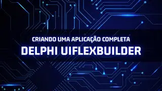 Delphi FMX #5: Criando a Tela de Lançamento de Contas com UIFlexBuilder