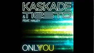 Kaskade & Tiesto - Only You (Extended Mix)