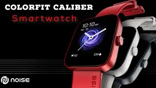 Noise ColorFit Caliber smartwatch colour and design heart rate, body temperature sensor for Rs.1,999