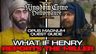 What if Henry Reported Kreyzl? Opus Magnum Quest Guide | KCD2 Walkthrough