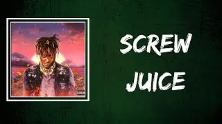 Juice Wrld - Screw Juice (Lyrics)