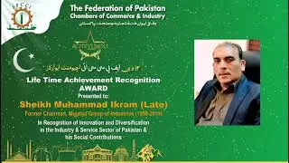 Mr. Atif Ikram Sheikh, President FPCCI | Lifetime Achievement Award | late Sheikh Muhammad Ikram