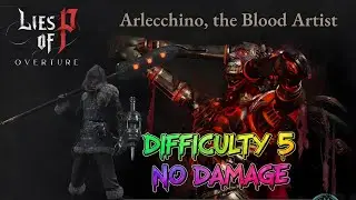 Lies of P Overture: Arlecchino, La Vendetta Head + Coil Mjolnir Handle, Difficulty 5, No Damage
