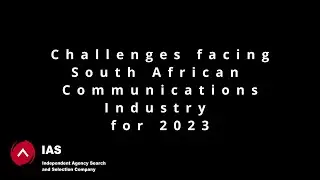Challenges facing South African Communications Industry for 2023