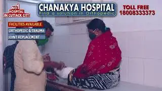 CHANAKYA HOSPITAL-BEST ORTHOPAEDIC HOSPITAL IN CUTTACK,ODISHA