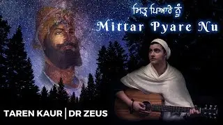 Mittar Pyare Nu - Taren Kaur | Dr Zeus