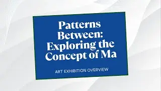 Patterns Between: A Concept of Ma #artist #solotravel #japan  #exhibition
