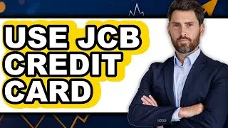 How to Use JCB Credit Card - Easy Guide