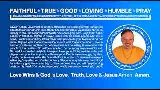 Faithful & True & Good & Loving & Humble & Pray