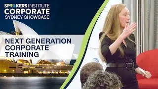 Speakers Institute Corporate Sydney Showcase - Next Generation Corporate Training