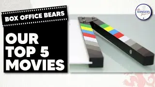The Rangers Journal | Box Office Bears | Podders Top 5 Movies