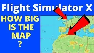 HOW BIG IS THE MAP in Flight Simulator X? Flying from London to the Sahara