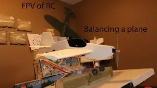 FPV of RC - Balancing a plane - Tip
