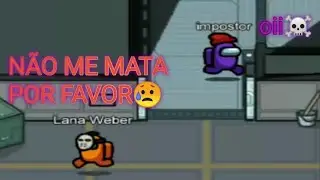 O IMPOSTOR ME SEGUIU PARA ME MATAR?! AMONG US (LANA WEBER)