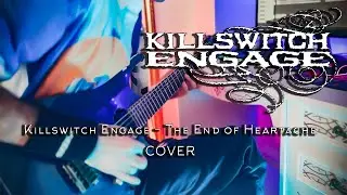 The End of Heartache &mdash; Killswitch Engage (COVER)