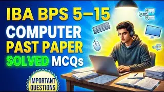 IBA BPS 5 to 15 Computer Past Paper Solved | Important Questions & MCQs#iba