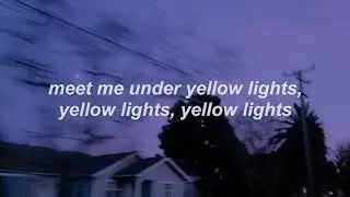 Yellow Lights - Harry Hudson(lyrics)