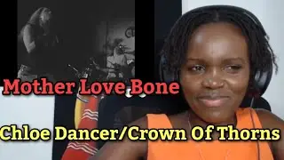 African Girl First Time Hearing Reaction to Mother Love Bone - Chloe Dancer/Crown of Thorns