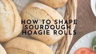 Shaping Sourdough Hoagie Rolls