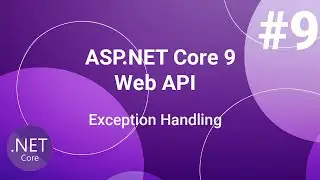 #9 [Arabic] Exception Handling في ASP.NET Core 9 | معالجة الأخطاء الاحترافية
