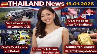 🔴 THAILAND News: 🚂 Bahn Unglück | 💸 Immo-CRASH | 🚫 USA Thai Visa-STOPP! Russe Weg | 15.01.2026 🇹🇭