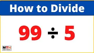 99 делится на 5 (99&divide;5) | Деление в столбик