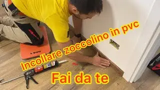 Tutorial fai da te montaggio zoccolino pvc Gerflor con Pattex Millechiodi
