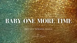 Baby One more Time- Britney Spears (Acoustic Cover)