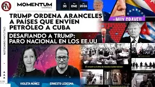 Trump ordena aranceles a países que envíen petróleo a Cuba/ Desafiando a Trump: paro nacional en EUA