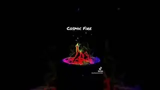 Cosmic Fire
