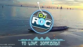 To Love Somebody _By: Michael Bolton_Remix Ni Dj Ric @erylmixtv