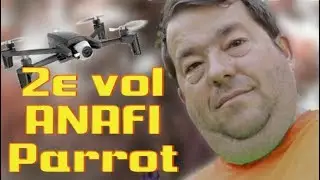 ANAFI Parrot - 2e essai ! Le test des fonctions