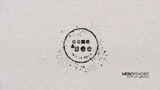 Welcome to Mercy Shore! | Come & See Sermon Series