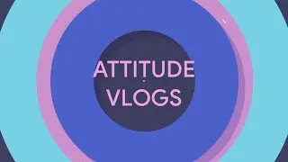 ATTITUDE VLOGS - ETHICS PROJECT (Terminal Values, Instrumental Values and Religion)
