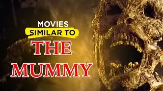 Must-Watch Movies like The Mummy