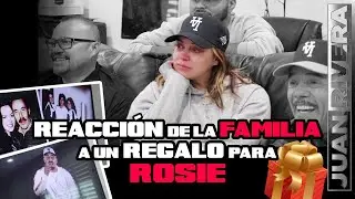 REACCIÓN de la FAMILIA a un REGALO para ROSIE | Juan Rivera
